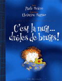 C'est la nuit... drôles de bruits!